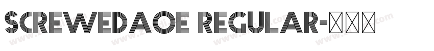 ScrewedAOE Regular字体转换 ScrewedAOE Regular字体转换